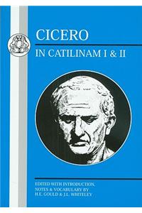 Cicero: In Catilinam I and II