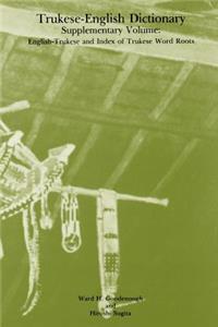 Trukese-English Dictionary, Supplementary Volume