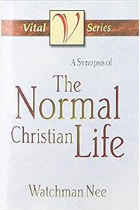 SYNOPSIS OF THE NORMAL CHRISTIAN LIFE