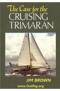 The Case for the Cruising Trimaran