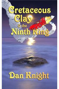 Cretaceous Clay & the Ninth Ring