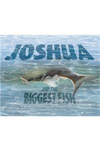 Joshua and the Biggest Fish