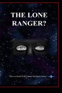 Lone Ranger?