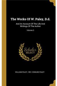 The Works Of W. Paley, D.d.