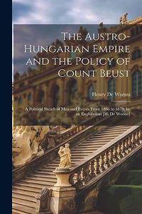 Austro-Hungarian Empire and the Policy of Count Beust