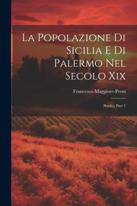 La Popolazione Di Sicilia E Di Palermo Nel Secolo Xix