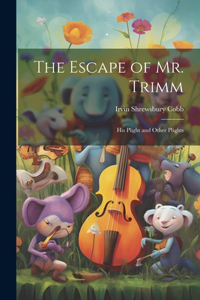 Escape of Mr. Trimm