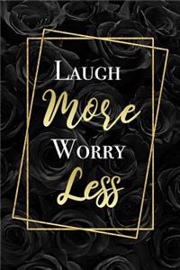 Laugh More Worry Less