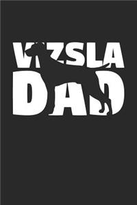 Vizsla Notebook 'Vizsla Dad' - Gift for Dog Lovers - Vizsla Journal