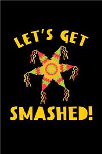 Let's Get Smashed!