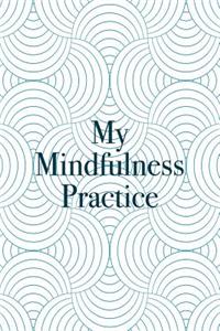 My Mindfulness Practice
