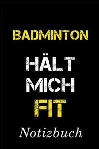 Badminton Hält Mich Fit Notizbuch