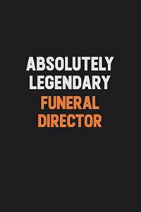 Absolutely Legendary Funeral Director