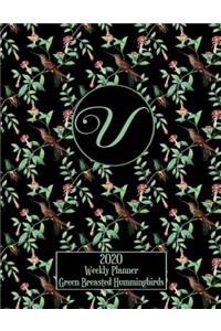 2020 Weekly Planner - Green Breasted Hummingbirds - Personalized Letter V - 14 Month Large Print