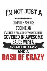 I'm Not Just A Computer Service Technician