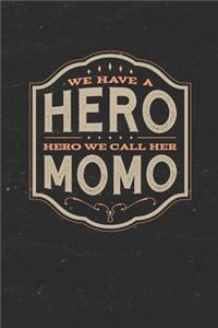We Have A Hero We Call Her Momo