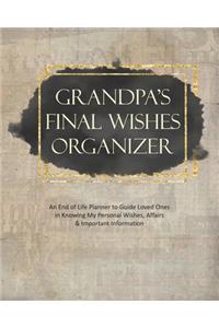 Grandpa's Final Wishes Organizer