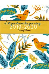 Let Your Dreams Be Your Wings 2019-2020 Weekly Planner