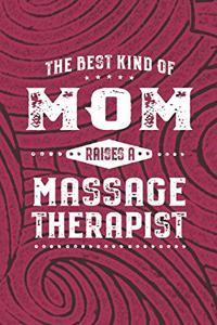 The Best Kind Of Mom Raises A Massage Therapist