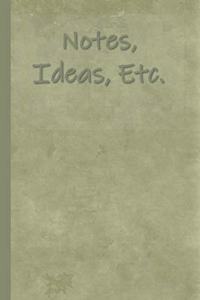 Notes, Ideas, Etc.