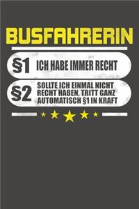 Busfahrerin §1 Ich Habe Immer Recht §2 Sollte Ich Einmal Nicht Recht Haben, Tritt Ganz Automatisch §1 In Kraft