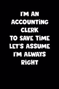 Accounting Clerk Notebook - Accounting Clerk Diary - Accounting Clerk Journal - Funny Gift for Accounting Clerk