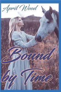 Bound by Time