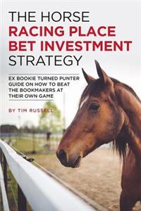 Horse Racing Place Bet Investment Strategy