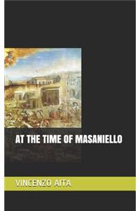 At the Time of Masaniello