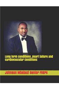 Long Term Conditions, Heart Failure and Cardiovascular Conditions