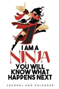 I Am a Ninja You Will Know What Happens Next
