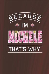 Because I'm Michele That's Why