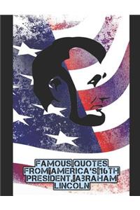 Famous Quotes from America's 16th President Abraham Lincoln