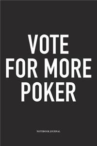 Vote For More Poker