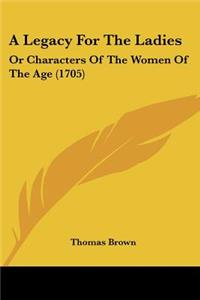 A Legacy for the Ladies