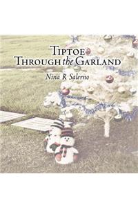Tiptoe Through the Garland