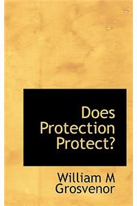 Does Protection Protect?