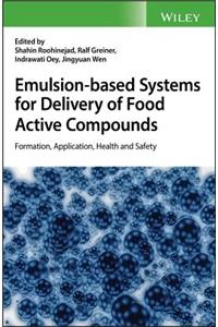 Emulsion-Based Systems for Delivery of Food Active Compounds