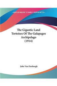 The Gigantic Land Tortoises Of The Galapagos Archipelago (1914)