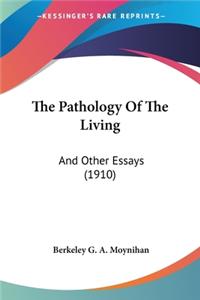 Pathology Of The Living