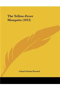 The Yellow-Fever Mosquito (1913)
