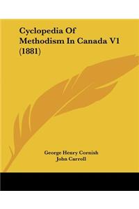 Cyclopedia Of Methodism In Canada V1 (1881)