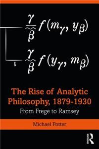 The Rise of Analytic Philosophy, 1879–1930