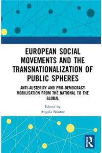 European Social Movements and the Transnationalization of Public Spheres