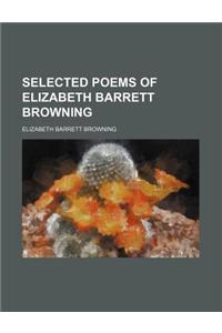Selected Poems of Elizabeth Barrett Browning