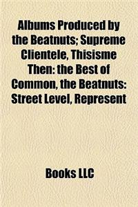 Albums Produced by the Beatnuts