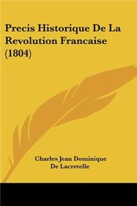 Precis Historique De La Revolution Francaise (1804)