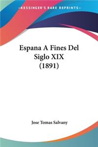 Espana A Fines Del Siglo XIX (1891)