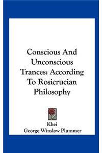 Conscious and Unconscious Trances