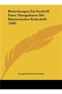 Bemerkungen Zur Inschrift Eines Thongefasses Mit Babylonischer Keilschrift (1848)
